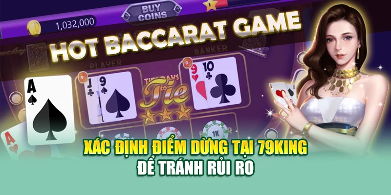 Xác định điểm dừng tại 79King để tránh rủi ro